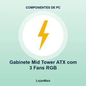 Gabinete Mid Tower ATX com 3 Fans RGB