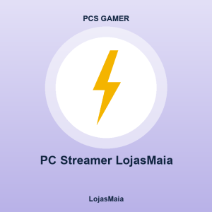 PC Streamer LojasMaia