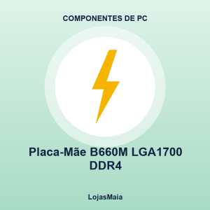 Placa-Mãe B660M LGA1700 DDR4